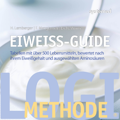 Eiwei&szlig;-Guide - Nicolai Worm, Heike Lemberger, Franca Mangiameli