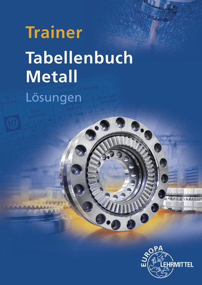 L&ouml;sungen Trainer Tabellenbuch Metall - Michael H&ouml;tger, Marcus Molitor, Volker Tammen