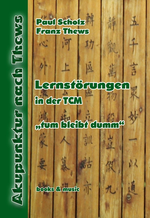 Lernst&ouml;rungen in der TCM - Franz Thews, Paul Scholz