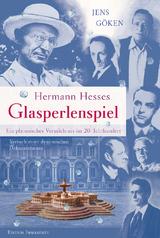 Hermann Hesses Glasperlenspiel &ndash; Ein platonisches Verm&auml;chtnis im 20. Jahrhundert - Jens G&ouml;ken