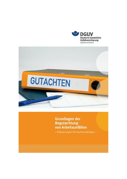 Grundlagen der Begutachtung von Arbeitsunf&auml;llen