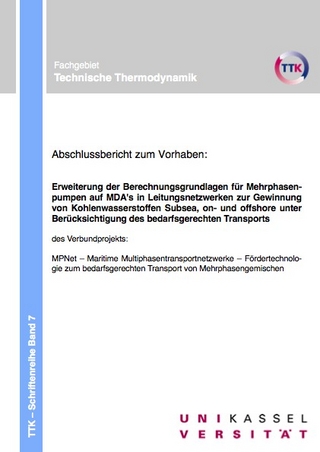 Erweiterung der Berechnungsgrundlagen für Mehrphasenpumpen auf MDA's in Leitungsnetzwerken zur Gewinnung von Kohlenwasserstoffen Subsea, on- und offshore unter Berücksichtigung des bedarfsgerechten Transports
