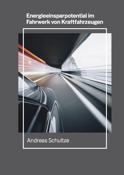 Energieeinsparpotential im Fahrwerk von Kraftfahrzeugen - Andreas Schultze