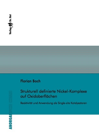 Strukturell definierte Nickel-Komplexe auf Oxidoberflächen – Reaktivität und Anwendung als Single-site Katalysatoren