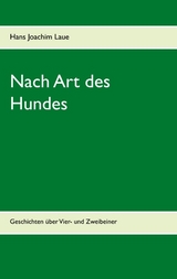 Nach Art des Hundes - Hans Joachim Laue