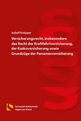 Versicherungsrecht, insbesondere das Recht der Kraftfahrtversicherung, der Kaskoversicherung sowie Grundz&uuml;ge der Personenversicherungen - Isabell Kn&ouml;pper