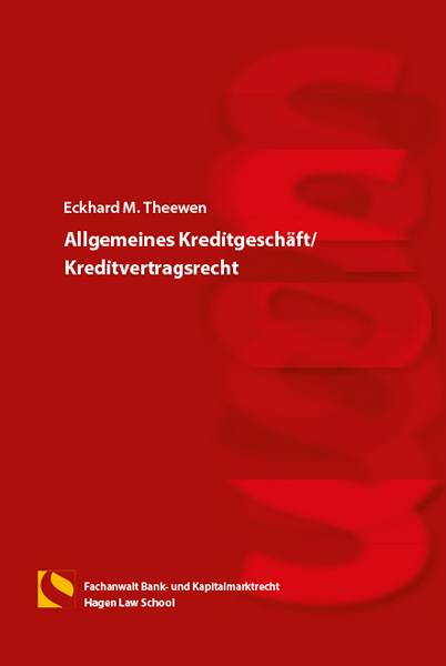 Allgemeines Kreditgesch&auml;ft/Kreditvertragsrecht - Eckhard M. Theewen