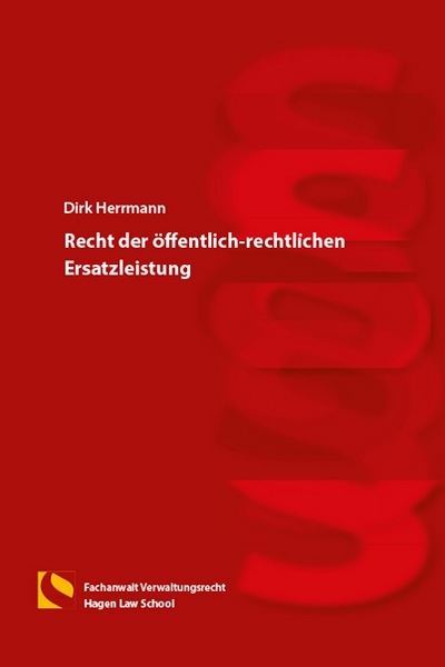 Recht der &ouml;ffentlich-rechtlichen Ersatzleistung - Dirk Herrmann