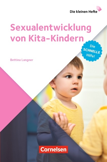 Die kleinen Hefte / Sexualentwicklung von Kita-Kindern - Bettina Langner