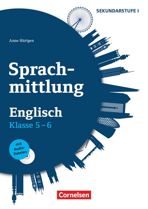 Sprachmittlung in den Fremdsprachen Sekundarstufe I - Englisch - Klasse 5/6 - Anne Hürtgen