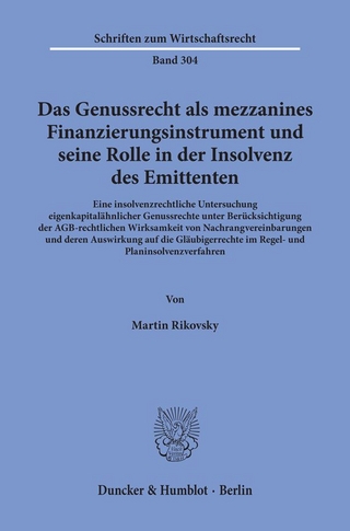 Das Genussrecht als mezzanines Finanzierungsinstrument und seine Rolle in der Insolvenz des Emittenten.