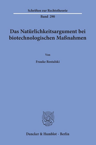 Das Natürlichkeitsargument bei biotechnologischen Maßnahmen.