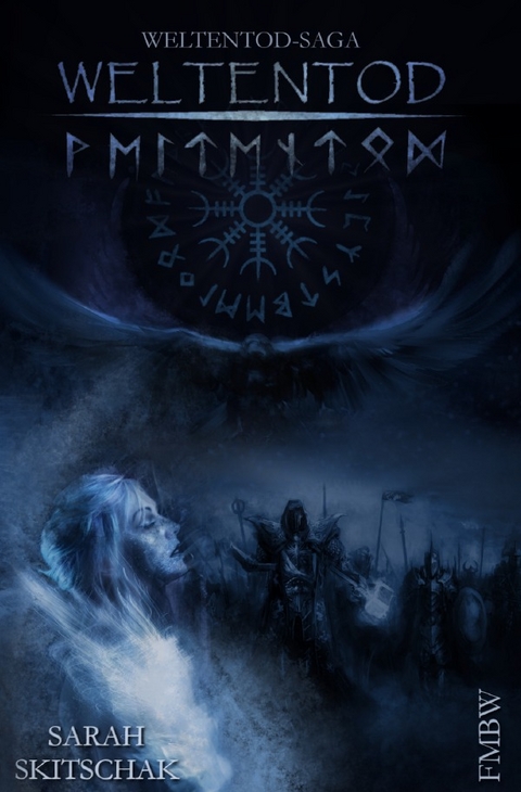 Weltentod-Saga / Weltentod - Sarah Skitschak