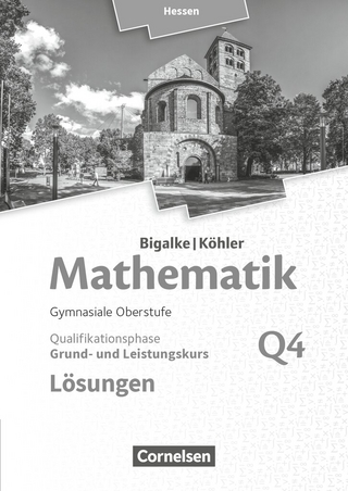 Bigalke/Köhler: Mathematik - Hessen - Ausgabe 2016 - Grund- und Leistungskurs 4. Halbjahr