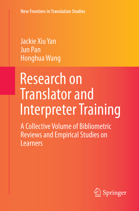 Research on Translator and Interpreter Training - Jackie Xiu Yan, Jun Pan, Honghua Wang