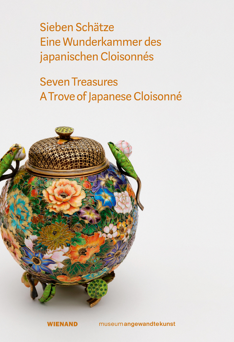 Sieben Sch&auml;tze. Eine Wunderkammer des Japanischen Cloisonn&eacute;s - 