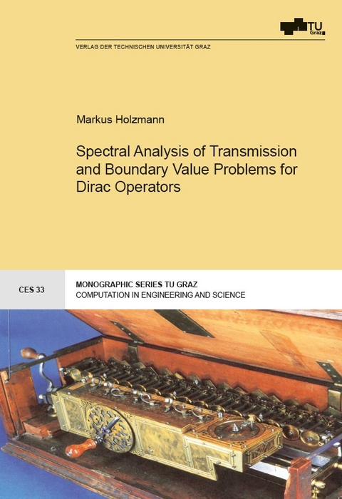 Spectral Analysis of Transmission and Boundary Value Problems for Dirac Operators - Markus Holzmann