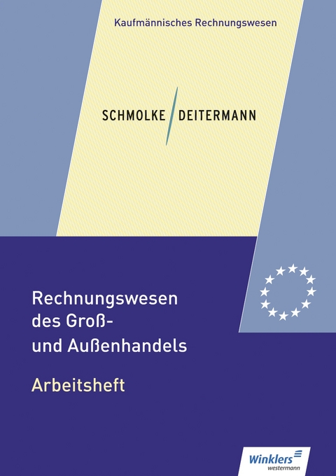 Rechnungswesen des Gro&szlig;- und Au&szlig;enhandels - Manfred Deitermann, Bj&ouml;rn Flader, Wolf-Dieter R&uuml;ckwart, Susanne Stobbe