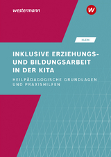 Inklusive Erziehungs- und Bildungsarbeit in der Kita - Klein, Ferdinand