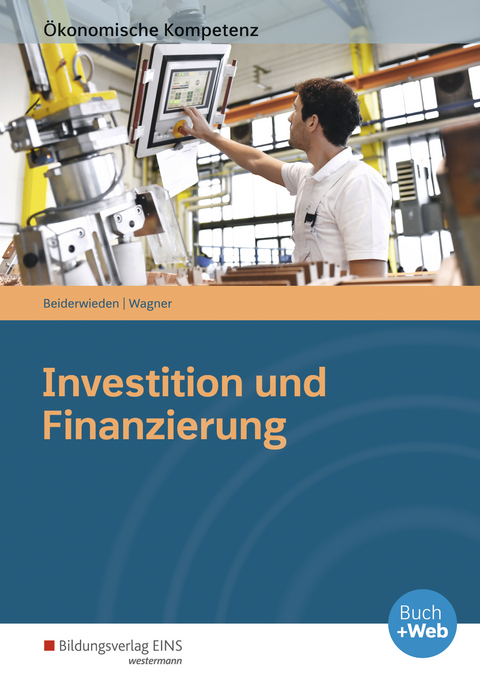 Investition und Finanzierung - Arndt Beiderwieden, Michael Wagner