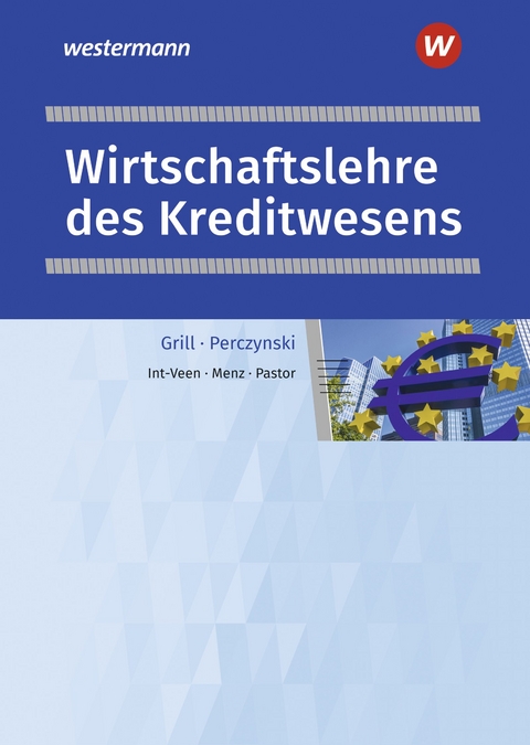 Wirtschaftslehre / Wirtschaftslehre des Kreditwesens - Thomas Int-Veen, Heiko Menz, Dominik Pastor