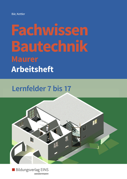 Fachwissen Bautechnik - Maurer - Paul Klaus-Dieter B&auml;r, Kurt Kettler