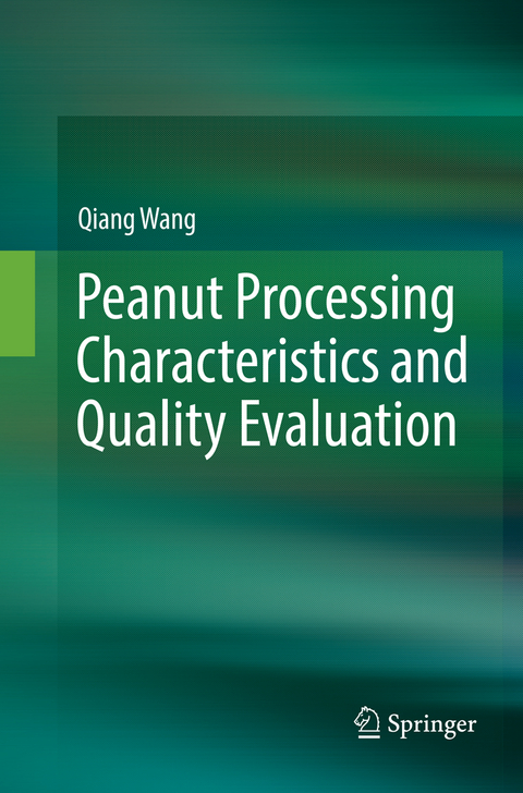 Peanut Processing Characteristics and Quality Evaluation - Qiang Wang