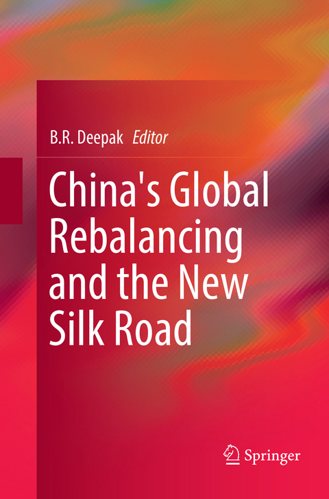 China's Global Rebalancing and the New Silk Road - 