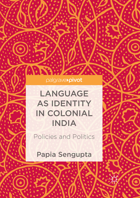 Language as Identity in Colonial India - Papia Sengupta