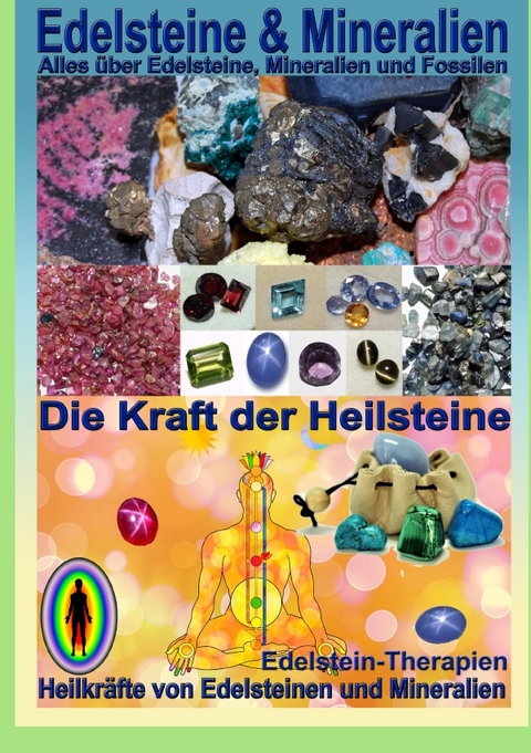 Edelsteine und Mineralien, Heilsteine - Kurt Josef H&auml;lg