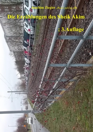 die Erzählungen des Sheik Akim
