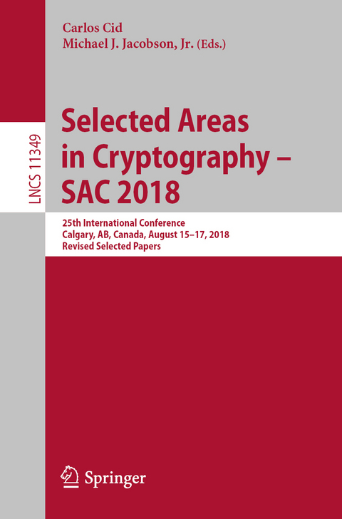 Selected Areas in Cryptography – SAC 2018 - 