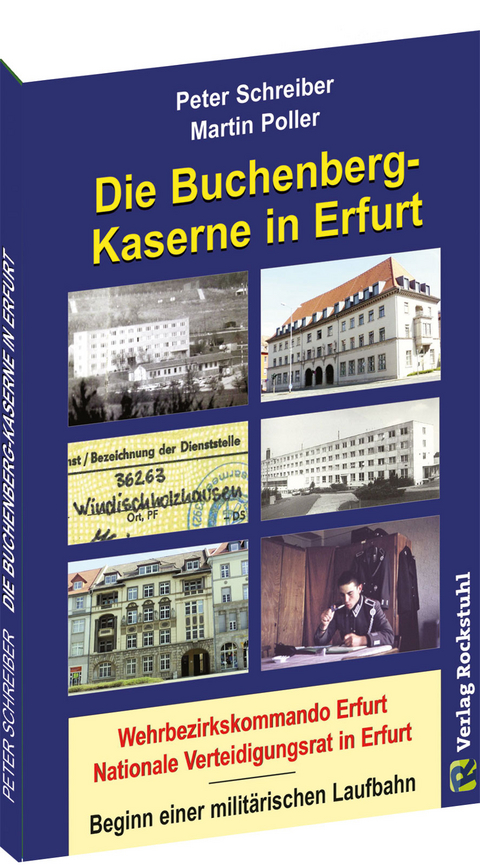 Die BUCHENBERG-Kaserne in Erfurt - Windischholzhausen - Peter Schreiber, Martin Poller
