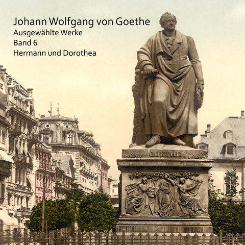Hermann und Dorothea - Johann Wolfgang von Goethe