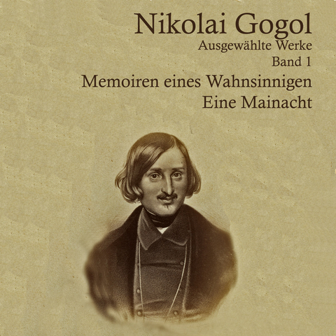 Memoiren eines Wahnsinnigen - Nikolai Gogol