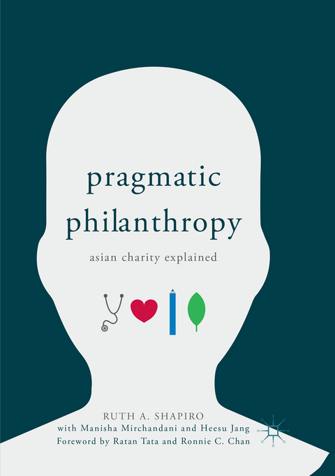 Pragmatic Philanthropy - Ruth A. Shapiro, Manisha Mirchandani, Heesu Jang