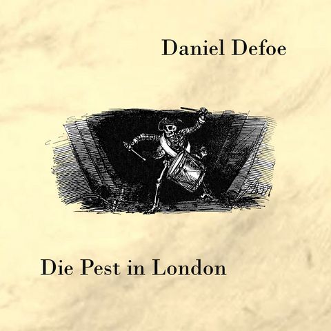 Die Pest zu London - Daniel Defoe