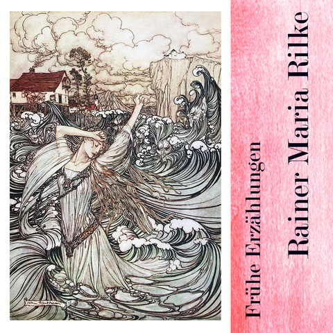 Fr&uuml;he Erz&auml;hlungen - Rainer Maria Rilke