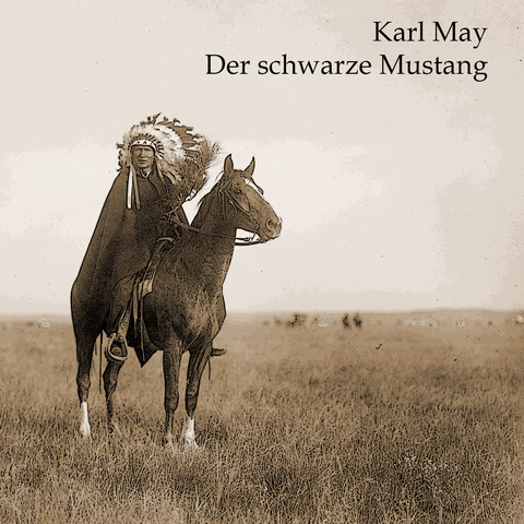 Der schwarze Mustang - Karl May