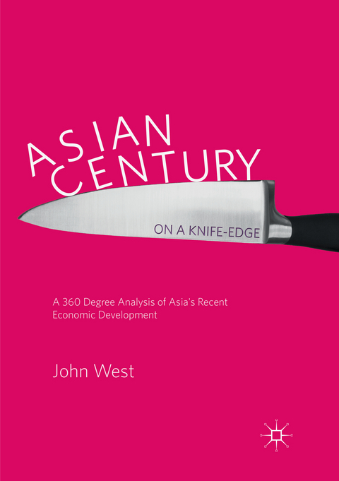 Asian Century&hellip; on a Knife-edge - John West