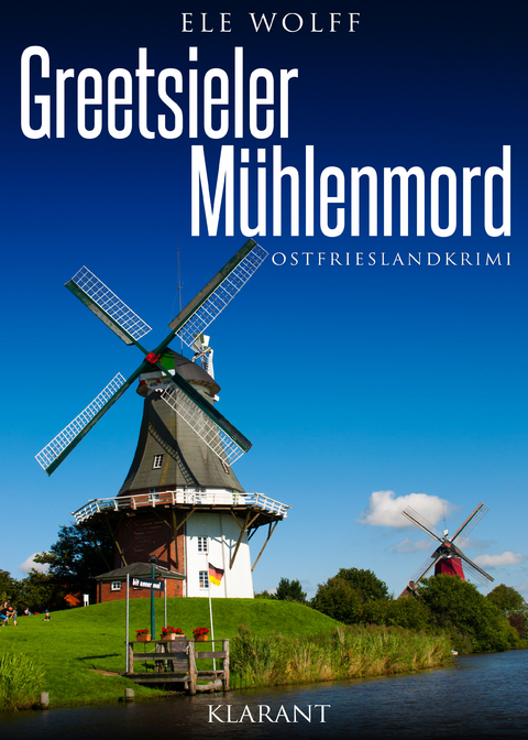 Greetsieler M&uuml;hlenmord. Ostfrieslandkrimi - Ele Wolff