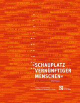 Schauplatz vern&uuml;nftiger Menschen - G&uuml;nter Ziegler, Hans Wilderotter, Karin Weigt, Bernd Gerhard Ulbrich, Matthias Tullner, Wolfgang Th&ouml;ner, Inge Streuber, Lutz Sch&ouml;be, Karl Schmidt, Antje Sander, Michael Rohrschneider, Lutz Partenheimer, Eberhard Nier, Michael Niedermeier, Lutz Meixner, Erik Lindner, Frank Krei&szlig;ler, Erhard Hirsch, Werner Grossert, Agnes-Almuth Griesbach, Heinz-J&uuml;rgen Friedrich, Michael Dorrmann, Barbara Czerannowski, Joachim Castan
