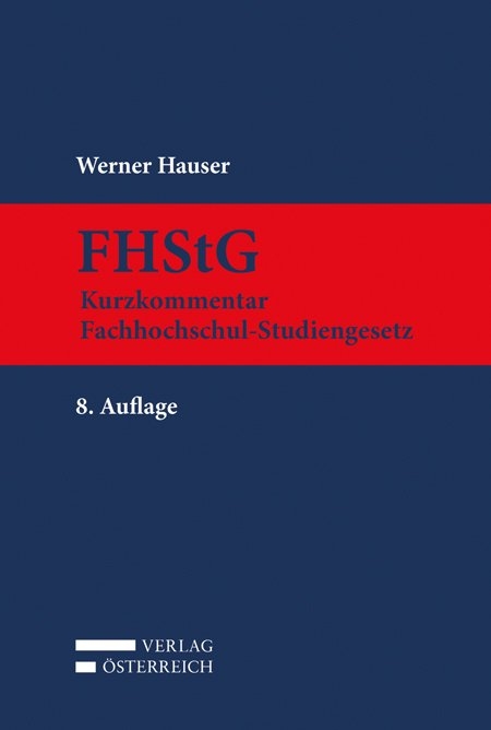 Kurzkommentar Fachhochschul-Studiengesetz - Werner Hauser