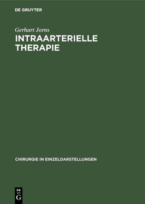 Intraarterielle Therapie - Gerhart Jorns
