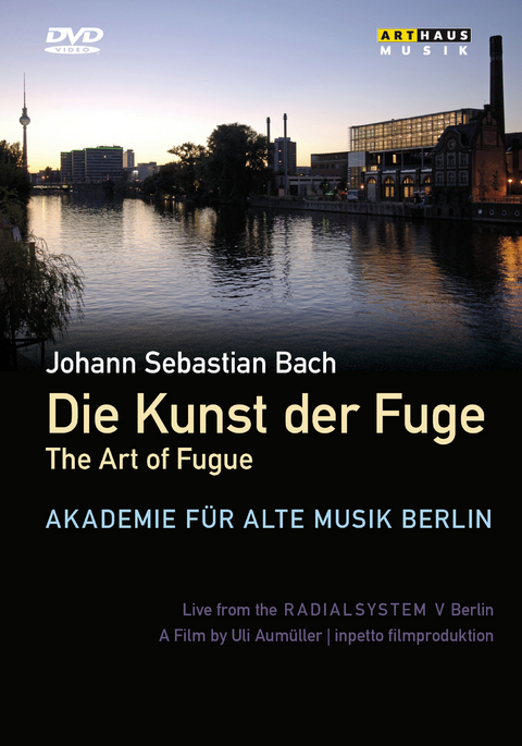 The Art of Fugue &bull; Die Kunst der Fuge - 
