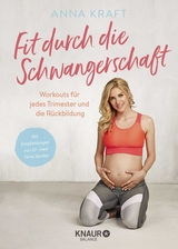 Fit durch die Schwangerschaft - Anna Kraft, Nina Sander