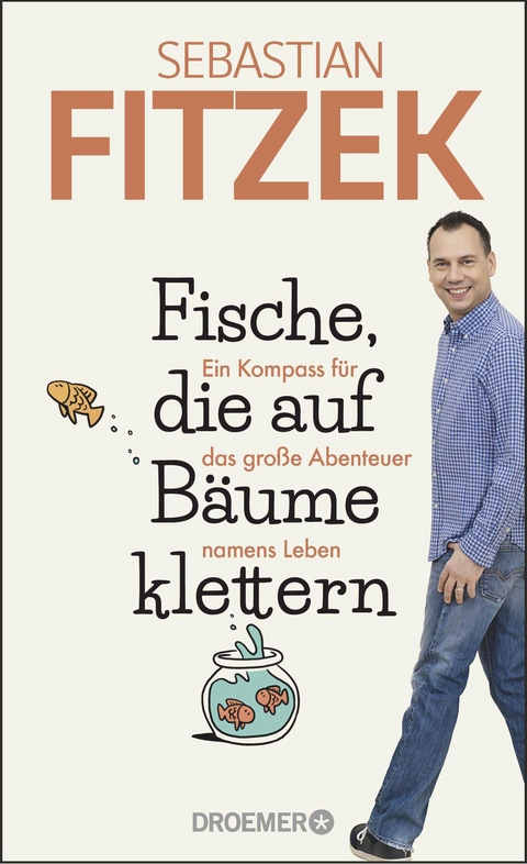 Fische, die auf B&auml;ume klettern - Sebastian Fitzek