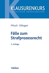 F&auml;lle zum Strafprozessrecht - Wolfgang Mitsch, Klaus Ellbogen