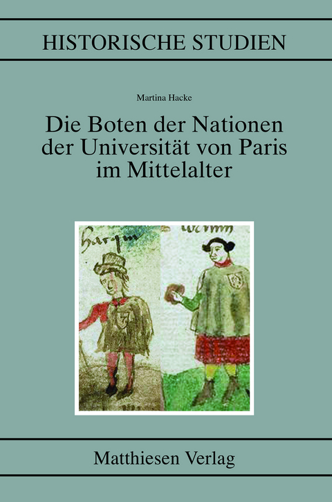 Die Boten der Nationen der Universit&auml;t von Paris im Mittelalter - Martina Hacke