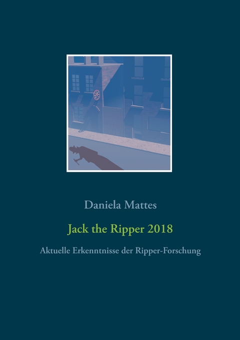 Jack the Ripper 2018 - Daniela Mattes